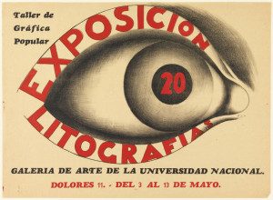 Image is dominated by a large eye looking toward the right with the words EXPOSICION 20 inscribed in black in the eye ball. The word LITOGRAFIAS is inscribed on the lower lid. At upper left the words Taller de / Grafica / Popular are shown in black.