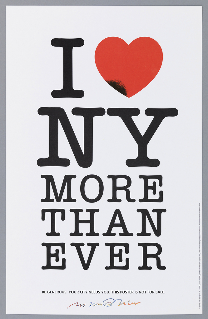 At top, the letter "I" is paired with a red heart symbol bearing a black spot at lower left. The letters, N and Y are directly below and the remaining words fill the sheet, becoming smaller on the last line: I [heart] / NY / MORE / THAN EVER. Below the logo is the following text: BE GENEROUS. YOUR CITY NEEDS YOU. THIS POSTER IS NOT FOR SALE.