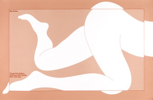 Profile of a nude woman's lower body--legs, buttocks, and lower back--in white. Dark orange border creates optical illusion of glass by distorting legs where it overlaps them. Background within border is lighter orange. Red text, lower left: Big Nudes; lower left: Visual Arts Gallery / 209 East 23rd Street / New York City.