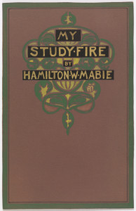 On brown ground, design in green and yellow with black boxes of yellow text: MY / STUDY . FIRE / BY / HAMILTON . W . MABIE.