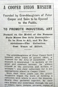 Newspaper clipping with headline "A Cooper Union Museum, founded by granddaughters of peter cooper and soon to be opened to the public. to promote industrial art.