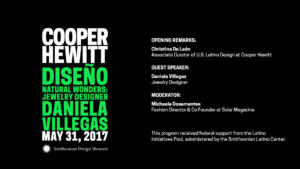 Image of a title slide: Cooper Hewitt Diseño Natural Wonders An evening with Jewelry Designer Daniela Vellegas