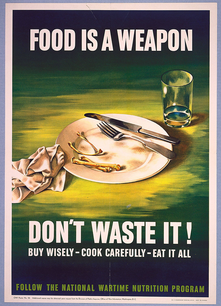 Food is a Weapon / Don't waste it!