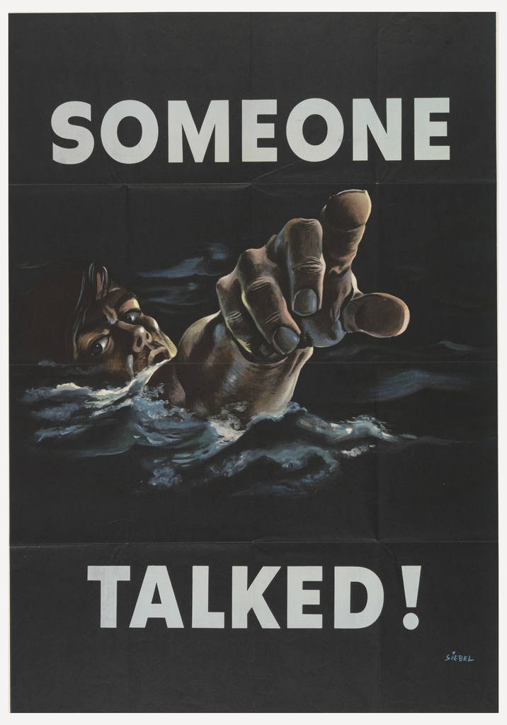 Text in the upper margin reads, "Someone" and in the lower margin, "Talked!" all in block capitals. In the center, a soldier is shown drowning in water, pointing his finger out at the viewer.