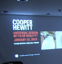 Play a video of a panel discussion on universal design at Coooper Hewitt in January 2015.