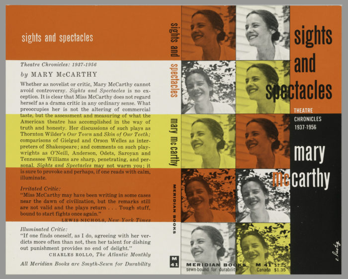 Ten photos of a woman in grid form along left side of cover in white, orange, and yellow; right side has orange and black ground with white and black text: sights / and / spectacles / THEATRE / CHRONICLES / 1937-1956 / mary / mccarthy.