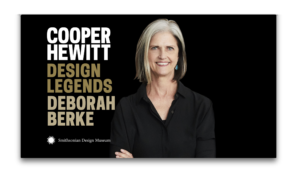 Photograph of 2017 National Design Award winner Deborah Berke with text that says "Cooper Hewitt Design Legends Deborah Berke." Click on the image to watch a video interview with Berke.