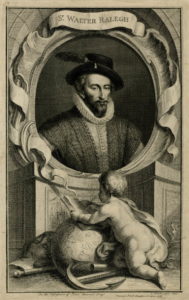 Bust-length portrait of Sir Walter Raleigh, looking right, within an ornamental frame. In the foreground, a putto holds a book and globe, and nearby lie an anchor, axe, baton and Sir Walter's head.