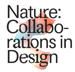 White book cover with black text that reads "Nature: Collaborations in Design." A portion of the cover is die cut to reveal a biomorphic splash of orange, blue and yellow