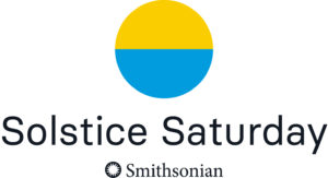 Circle at top. Top half of circle is yellow, bottom half is turquoise. Solstice Saturday, Smithsonian sunburst logo are below the circle.