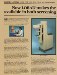 Magazine advertisement. "Now LORAD makes the... available in both screening." Photo of mammography machine. Illustration of woman in front of machine with her physician. Subheadlines: "A closer look at your needs for the Nineties. LORAD's solution is geared to your needs. The Clean Power LORAD M-II-S."
