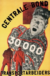 Image features th e poster “Centrale Bond 30.000 Transportarbeiders (Central Union 30,000 Transport Workers)”, showing a large figure composed of photomontage standing before two red figures with their backs to the viewer, all on yellow background; "CENTRALE BOND" in black in a curved line at top, the number 30,000 in white superimposed on the large figure, "TRANSPORTARBEIDERS"in black across the bottom. Please scroll down to read the blog post about this object.