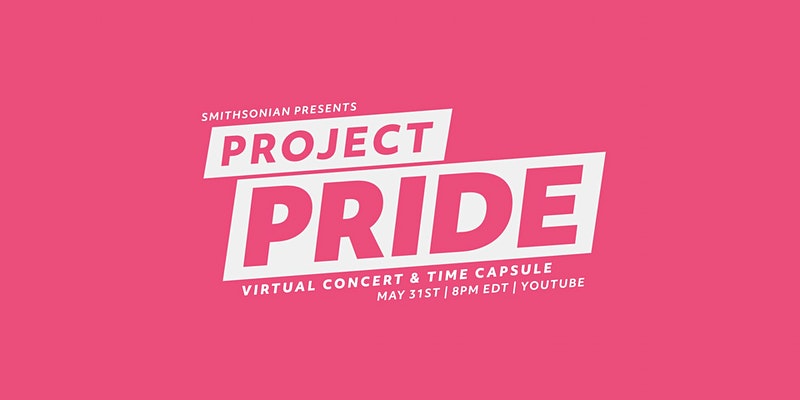 Project Pride Virtual Concert and Time Capsule. May 31 8pm YouTube. Text is on hot pink background.