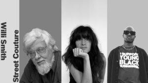 Banner image of speakers, words "Willi Smith Street Couture" on left in vertical. Portraits of (from l to r): James Wines, Oana Stănescu, and Virgil Abloh