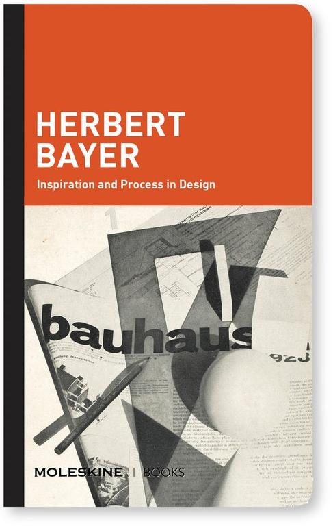 Book cover with the title "Herbert Bayer: Inspiration and Process in Design". The top half of the cover is a color block of orange-red with white lettering over it. The bottom half is a black-and-white image of a folded sheet of paper that reads "bauhaus". Superimposed on this image are a pencil, blocks, a sphere, and a large triangular shape.