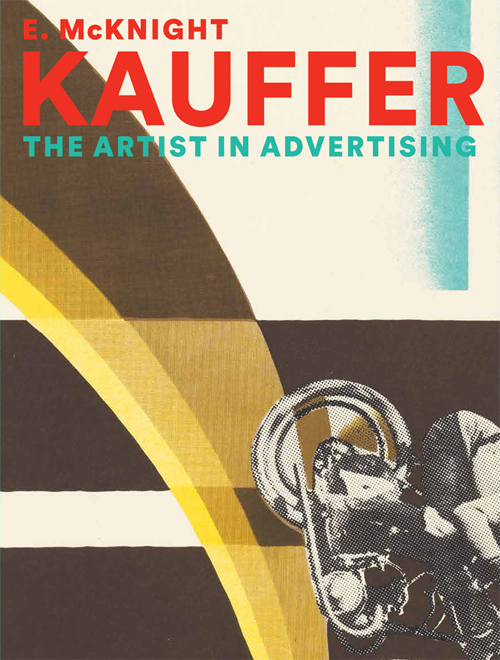 A vertical book cover. The title "E. McKnight Kauffer: The Artist in Advertising" appears at the top in a san serif font in red and teal. The background of the cover is a detail from a larger image. The part shown is a yellow and brown arch over fields of beige, brown, and teal. A man on a motorcycle, rendered if grayscale, appears at the lower right, positioned as if he is riding on the arch.