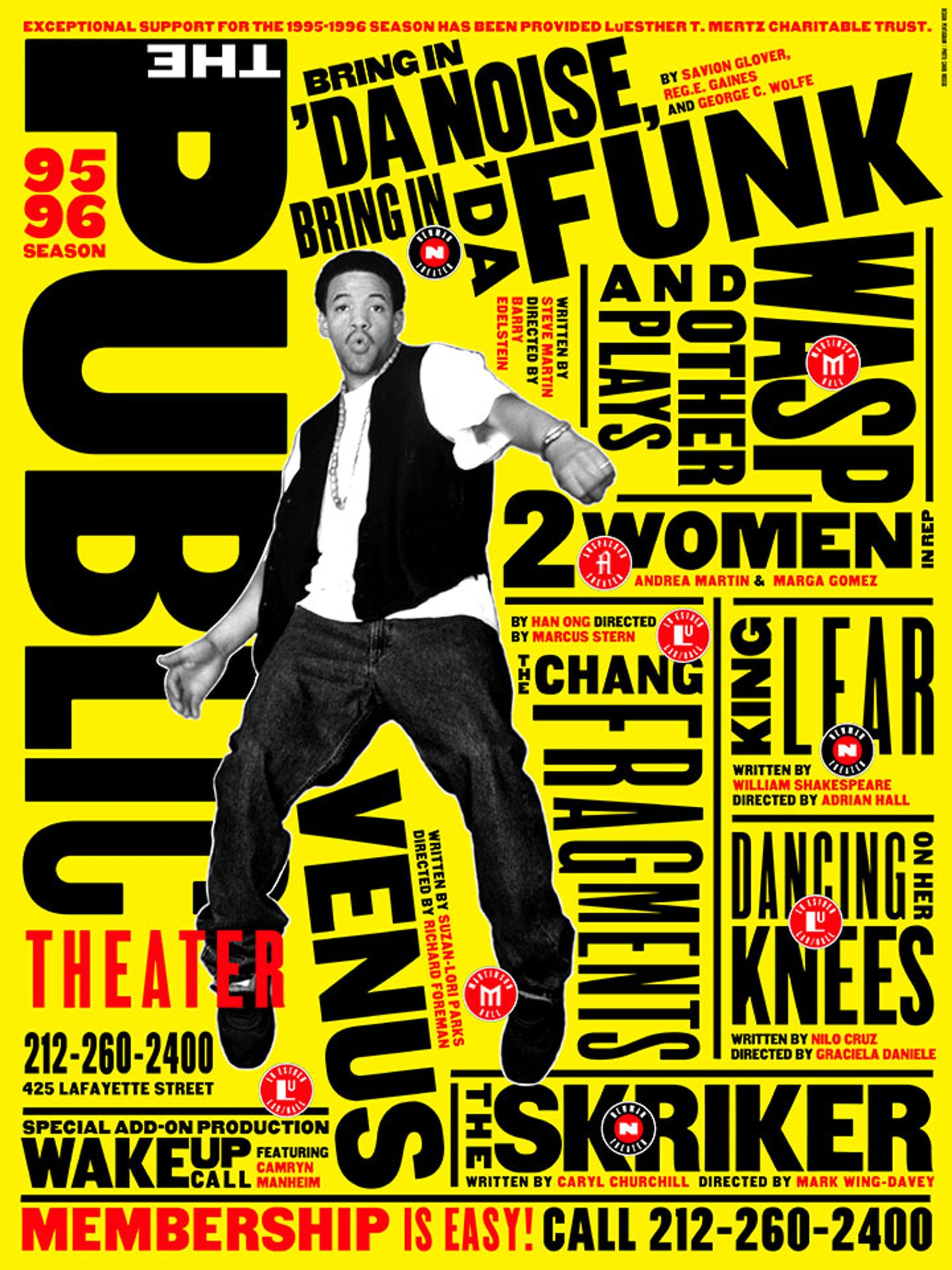 On a yellow ground, allover black text: THE PUBLIC THEATER; BRING N ‘DA NOISE, / BRING IN ‘DA FUNK… A photograph of a man dancing at center. Membership information and other details throughout.
