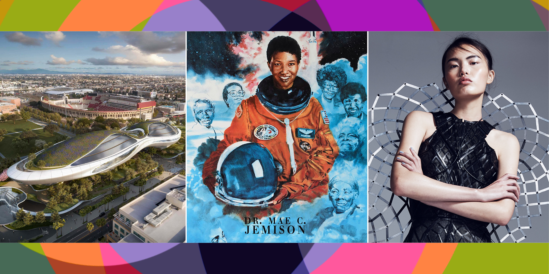A colorful background with three images. From left to right: a rendering of a building, an illustration of Dr. Mae Jemison wearing a space suit, a model wearing a futuristic garment with metal lattice.