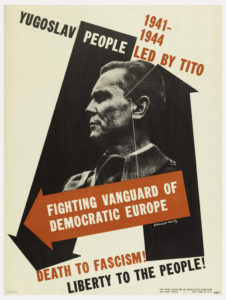 A lithograph on lined paper poster for the United Committee of South-Slavic Americans in 1944. In the center is a black and white photograph of Josip Broz, also known as Tito, superimposed onto a ground of two vertical black arrows and a horizontal red arrow across the lower section, with each arrow pointing in a different direction to create an endless circle. Capitalized text in black, white and red surrounds the image. The poster is signed and inscribed in the lower sections.