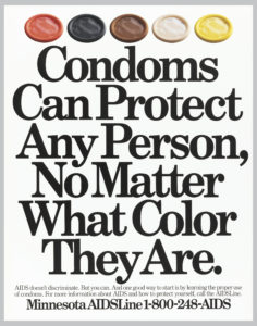 White poster with a row of five condoms in red, black, brown, peach and yellow along the top and [Condoms / Can Protect / Any Person, / No Matter / What Color / They Are.] printed underneath