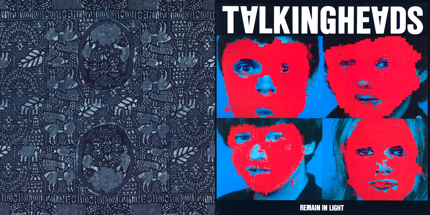 Image on left: Square textile in shades of indigo with patterns of figures, animals and leaves. Image on right: Album cover with [TALKINGHEADS] printed in white capital letters at top. Four heads appear in a square grid with facial features partially obscured in red paint. [REMAIN IN LIGHT] appears in small white capital letters at the bottom.