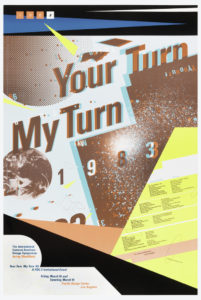 Abstract, collage-like poster with [Your Turn, My Turn, 1983] printed in large red letters across the center, surrounded by a photograph of planet Earth, a spattering of white, red, and blue, and more information about the event. Most of the poster is rendered in offset red and blue, giving the effect of a technological glitch.