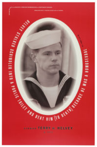 A black-and-white photograph in an oval frame shows a young white man in a sailor’s hat and uniform. The background of the poster is red. The man is identified as Airman Terry M. Helvey, b. 1972. Additional text reads, “Helvey stalked Schindler into a public toilet and beat him [to death] because he was a homosexual. N.Y. Times 5.27.93. The ban on gays in the military is profound discrimination and perpetuates violence. Bureau deplores all violence against gays and lesbians.”