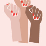 A digital print depicting three fists with different skin tones and red painted nails rising up against a pink background above the caption [For All Womankind].