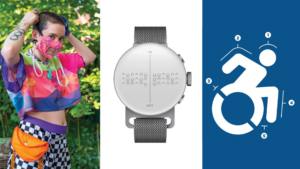 Three images. Left image: Caucasian female with short dark hair wearing a colorful top and black and white checkered bottom. Female is placing on a medical facemask. Center image: a silver colored watch face with brail. Right image: Accessibility wheel chair logo.