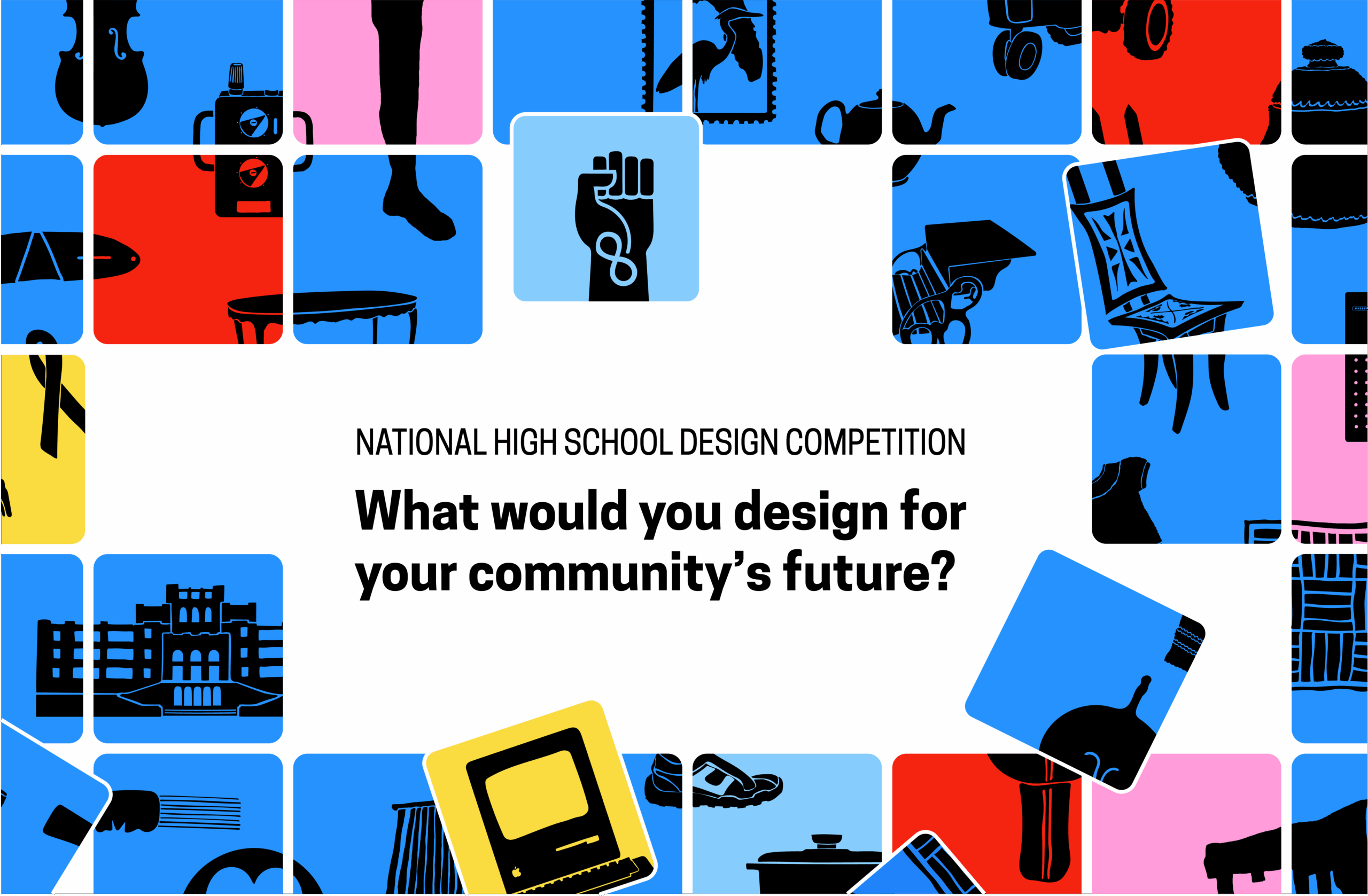A grid of bright blue, red, yellow, and pink tiles with black silhouette illustrations of design-related objects and symbols that include tools, furniture, clothing, architecture, and graphic design. In the center, bold text reads: “NATIONAL HIGHS SCHOOL DESIGN COMPETITION” and “What would you design for your community’s future?”