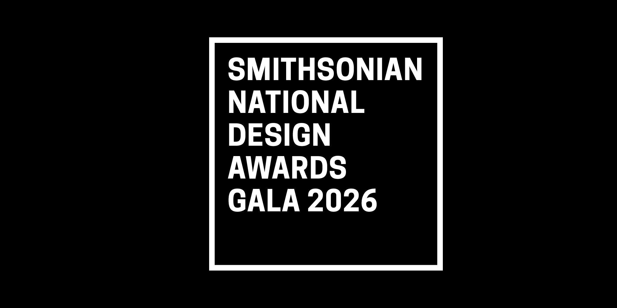 "Smithsonian National Design Awards Gala 2026" appears in all cap white letters against a black background.