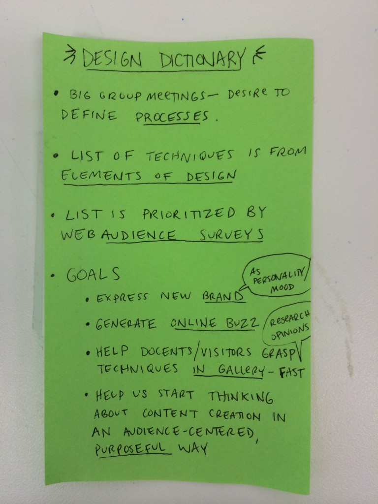 a green post it note with four goals written on it as follows: 1) express new brand (as personality/mood) 2) generate online buzz 3) help docents/visitors grasp techniques in gallery-fast (research opinions) 4) help us start thinking about content creation in an audience-centered, purposeful way